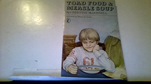 Toad Food and Measle Soup