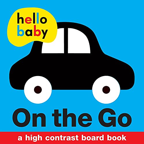 Hello Baby: On the Go: A High-Contrast Board Book - 4781