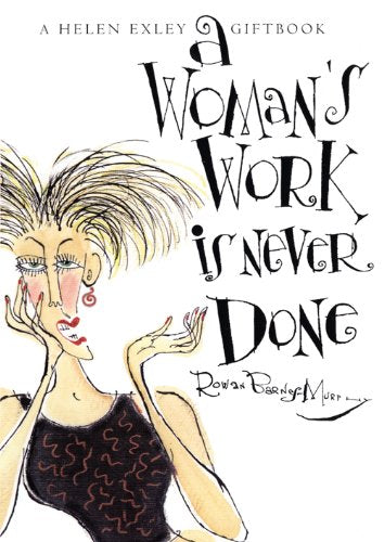 A Woman's Work is Never Done