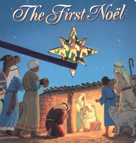 The First Noel: A Board Book and Play Piece