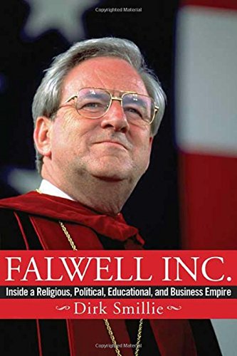 Falwell Inc.: Inside a Religious, Political, Educational, and Business Empire