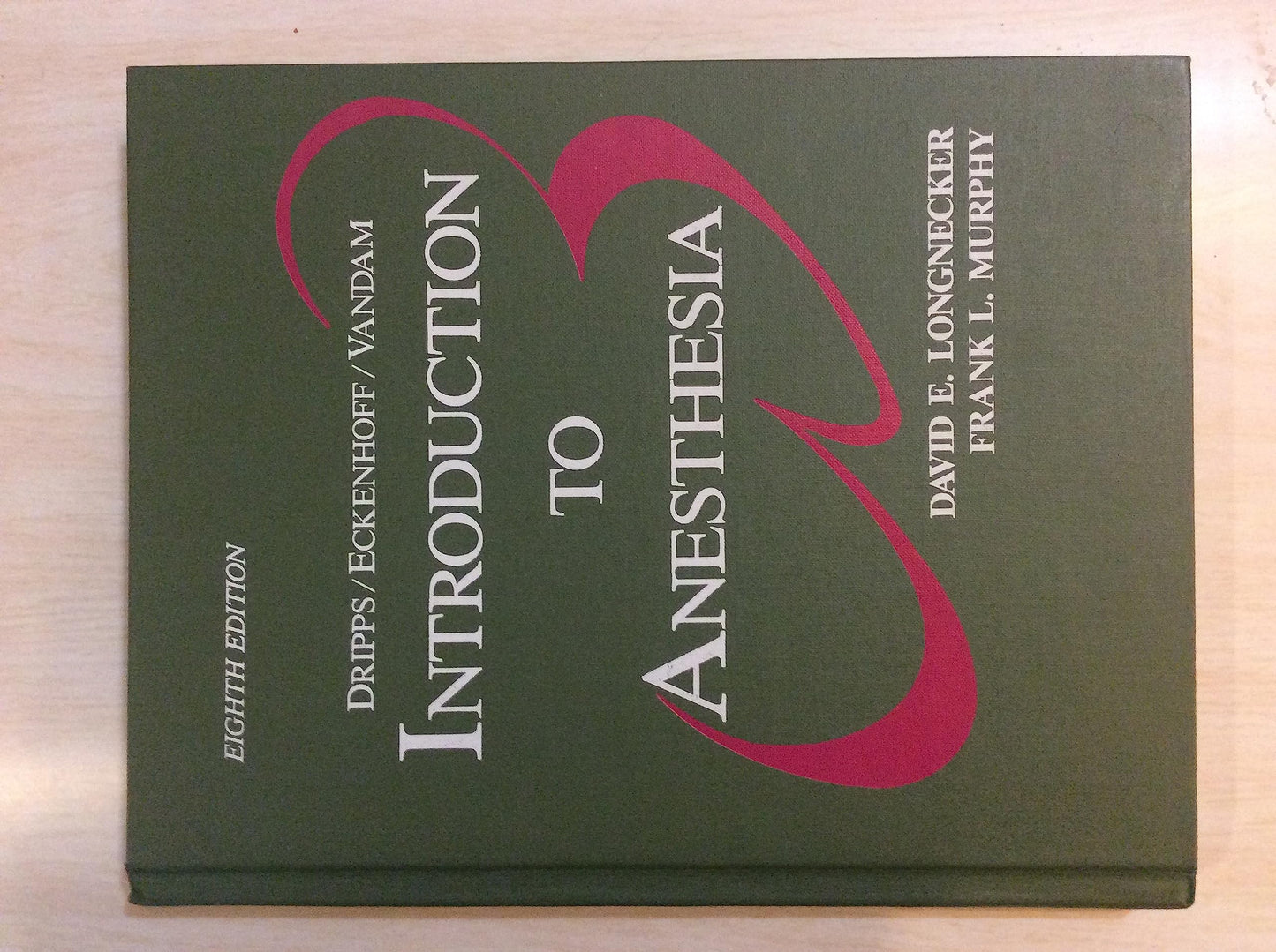 Introduction to Anesthesia: Dripps/Eckenhoff/Vandam