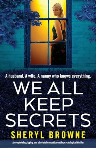We All Keep Secrets: A completely gripping and absolutely unputdownable psychological thriller - 4559