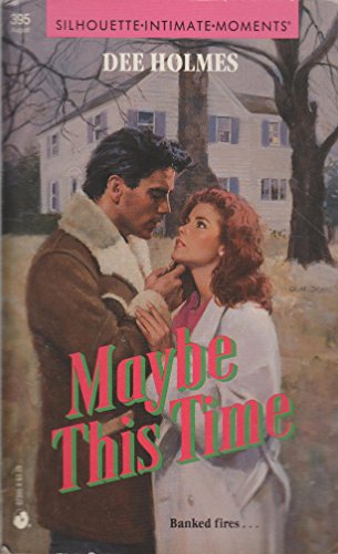 Maybe This Time (Silhouette Intimate Moments No. 395)