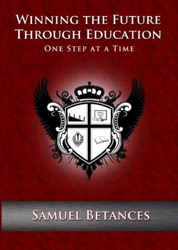 Winning the Future Through Education : One Step at a Time