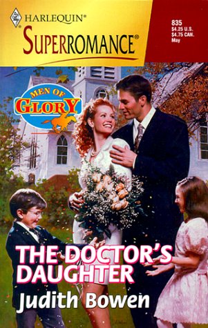 The Doctor's Daughter: Men of Glory (Harlequin Superromance No. 835)