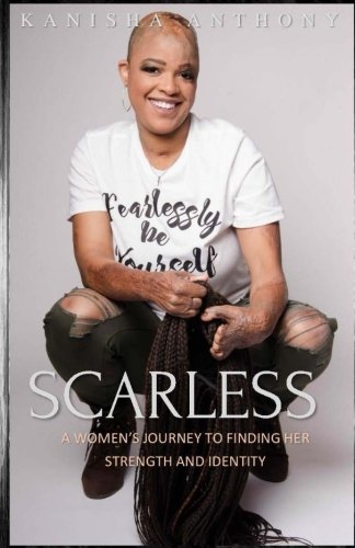 Scarless: A Women's Journey to Finding Her Strength and Identity
