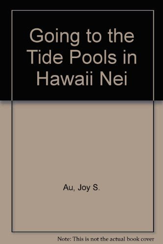 Going to the Tide Pools in Hawaii Nei