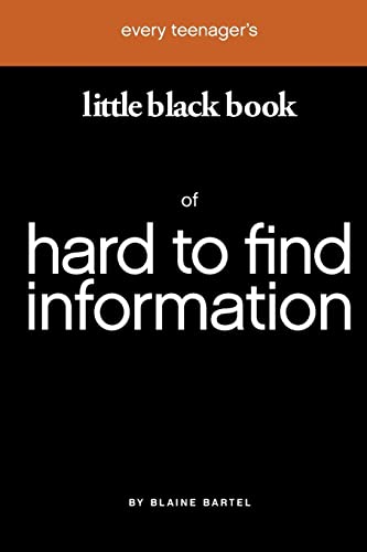 Every Teenager's Little Black Book of Hard to Find Information (Little Black Books)
