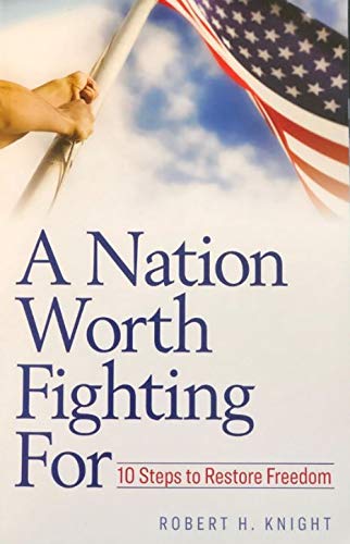 A Nation Worth Fighting For: 10 Steps To Restore F
