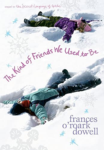 The Kind of Friends We Used to Be (The Secret Language of Girls Trilogy)