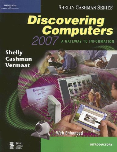 Discovering Computers 2007: A Gateway to Information, Introductory (Available Titles Skills Assessment Manager (SAM) - Office 2007)