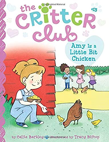 Amy Is a Little Bit Chicken (13) (The Critter Club)
