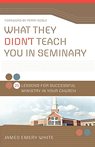 What They Didn't Teach You in Seminary