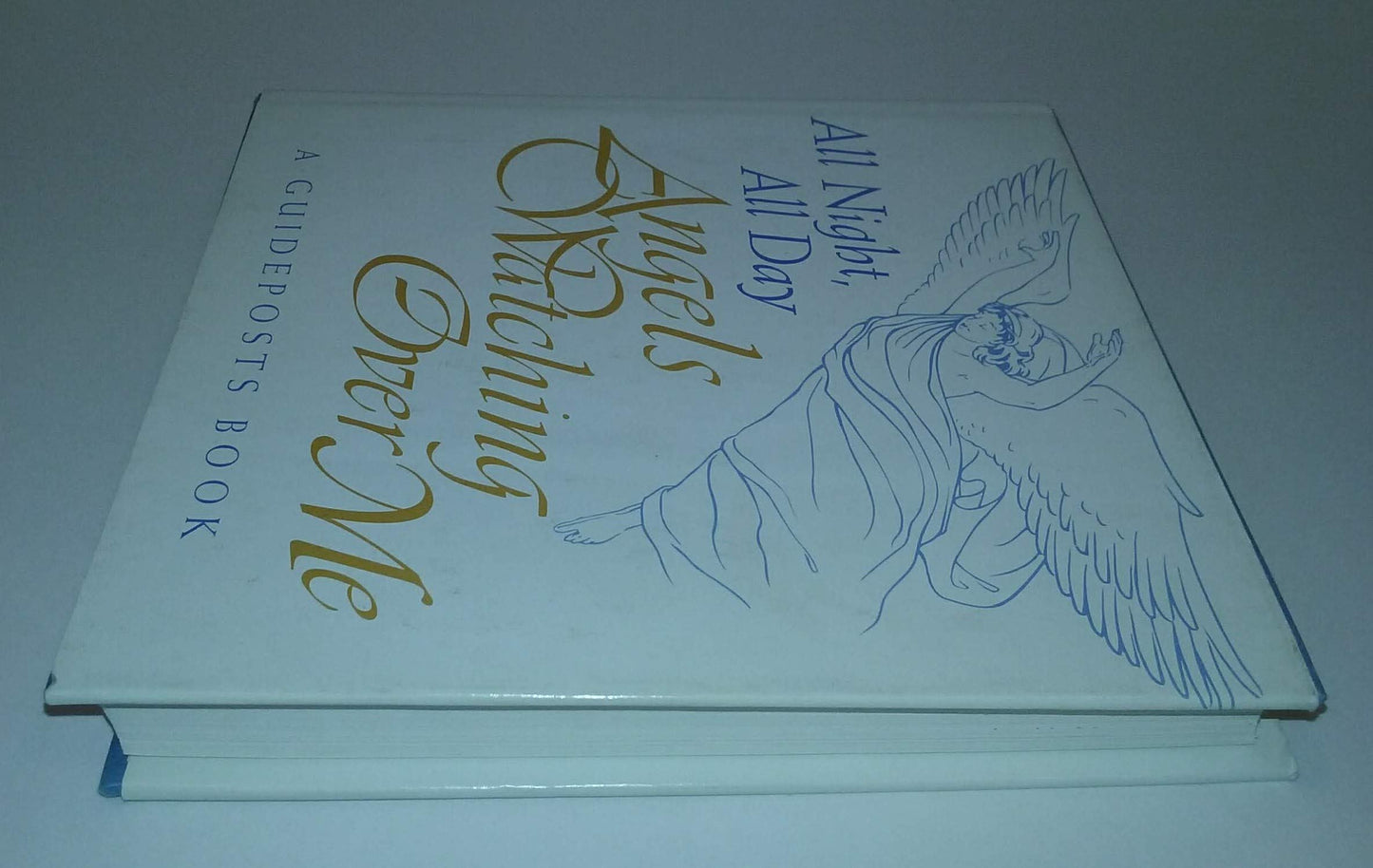 All Night, All Day Angels Watching Over Me:a Guideposts Book