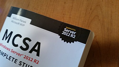 MCSA Windows Server 2012 R2 Complete Study Guide: Exams 70-410, 70-411, 70-412