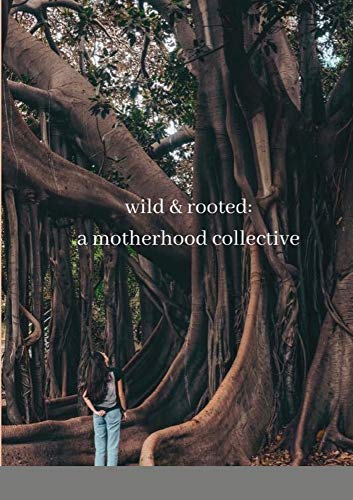 wild & rooted: a motherhood collective - 4239