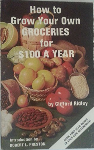 How to Grow Your Own Groceries for One Hundred Dollars
