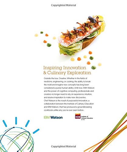 Cognitive Cooking with Chef Watson: Recipes for Innovation from IBM & the Institute of Culinary Education
