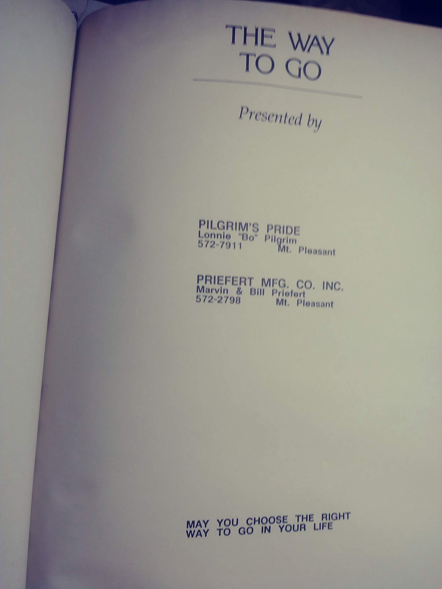The Way To Go, 1985 Hardcover, Pilgrim's Pride & Priefert Mfg.