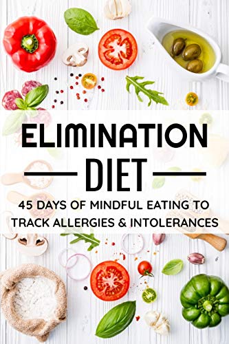Elimination Diet: 45 days food diary (6"x9") | Track your Symptoms and Indentify your Intolerances and Allergies - 5552