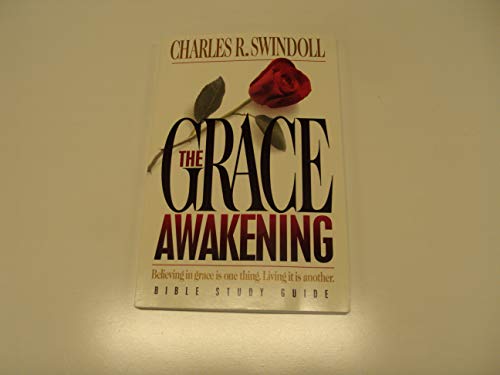 The Grace Awakening: Bible Study Guide (Swindoll Bible Study Guides)