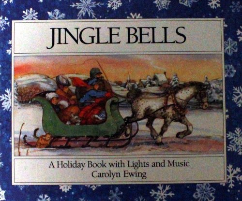 Jingle Bells: A Holiday Book With Lights and Music - 459