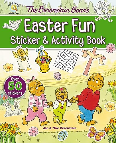 The Berenstain Bears Easter Fun Sticker and Activity Book: An Easter and Springtime Book for Kids (Berenstain Bears/Living Lights: A Faith Story)