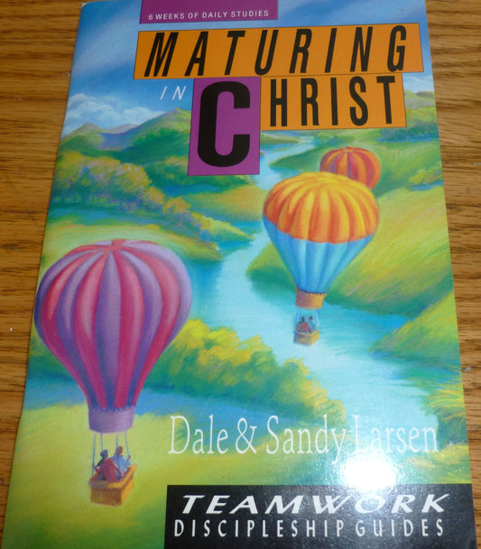Maturing in Christ (Teamwork Discipleship Guides)