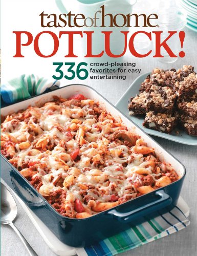 Taste of Home: Potluck!: 336 Crowd-Pleasing Favorites for Easy Entertaining (Taste of Home/Reader's Digest) - 4151