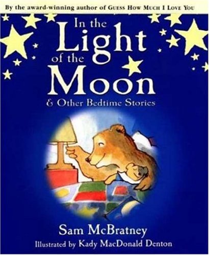 In the Light of the Moon and Other Bedtime Stories