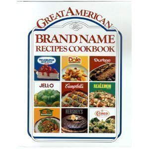 Great American Brand Name Recipe Cookbook