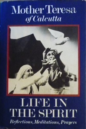 Life in the Spirit: Reflections, Meditations, Prayers, Mother Teresa of Calcutta - 4477