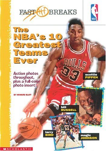 Nba's 10 Greatest Teams Ever (Nba Fast Breaks)