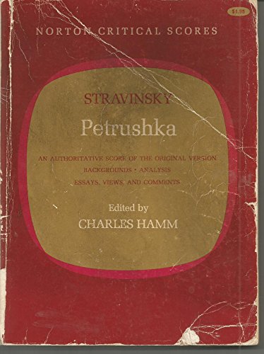 By Igor Stravinsky - Petrushka: An Authoritative Score of the Original Version: Backgrounds, Analysis, Essays, Views, and Comments (Norton Critical Scores): 1st (first) Edition