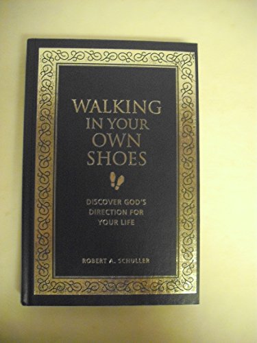 Walking in Your Own Shoes: Discover God's Direction for Your Life