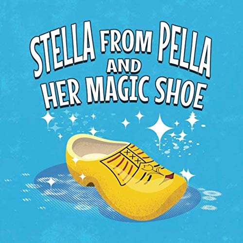 stella from pella and her magic shoe