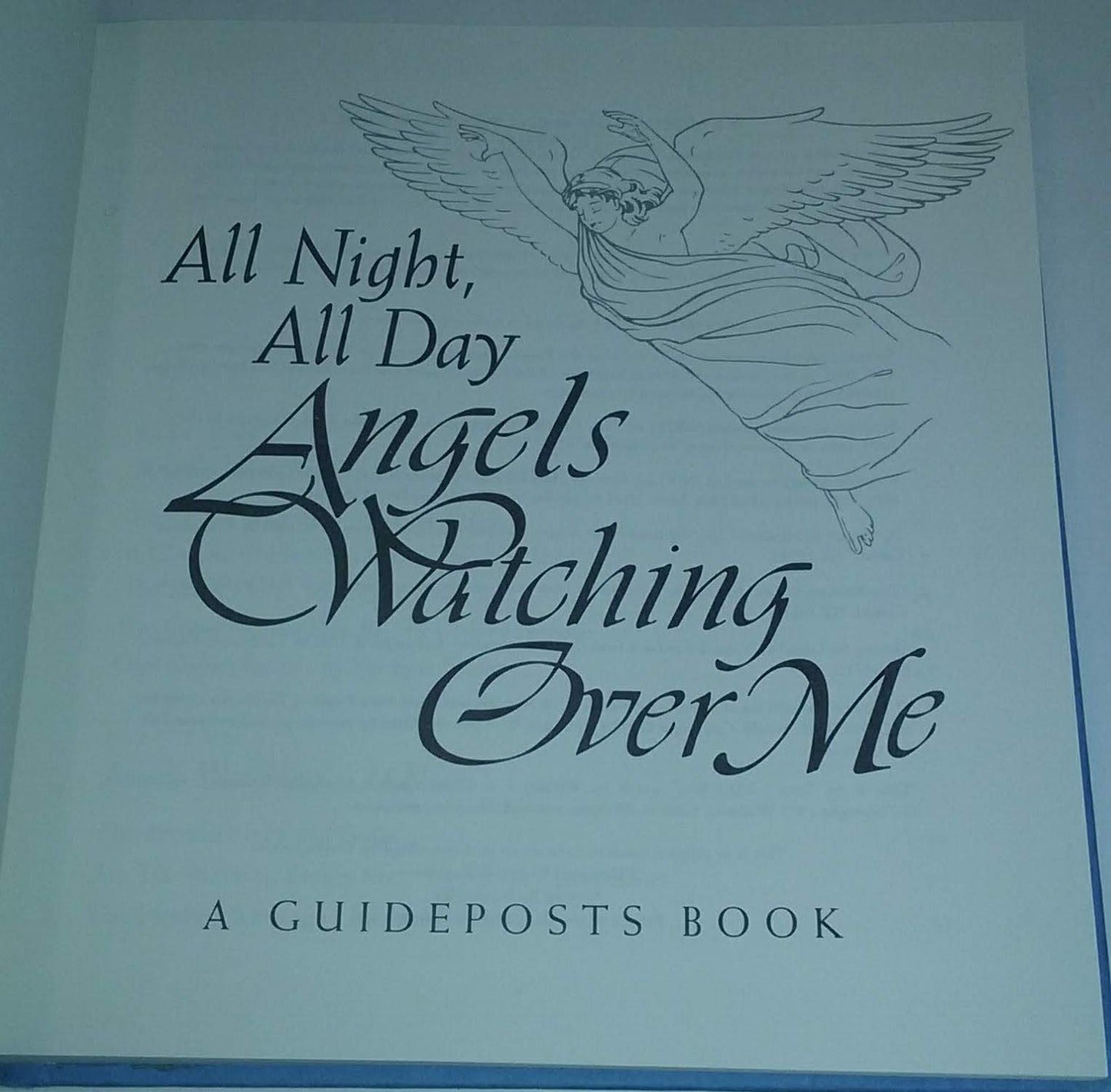 All Night, All Day Angels Watching Over Me:a Guideposts Book