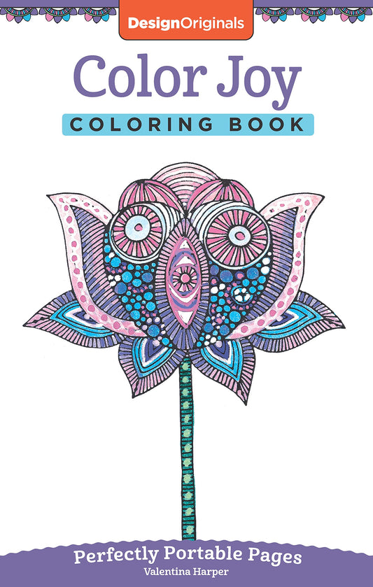Color Joy Coloring Book: Perfectly Portable Pages (On-the-Go Coloring Book) (Design Originals) Extra-Thick High-Quality Perforated Paper; Convenient 5x8 Size is Perfect to Take Along Wherever You Go