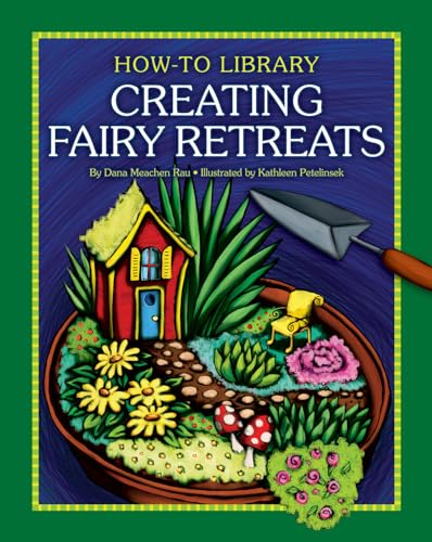 Creating Fairy Retreats (How-To Library)