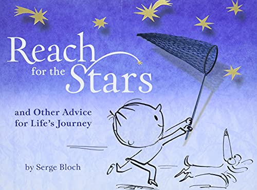 Reach for the Stars: and Other Advice for Lifes Journey
