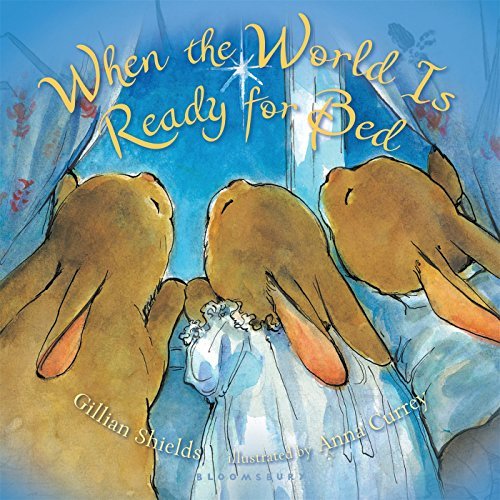 When the World Is Ready for Bed by Gillian Shields (2010-09-28)