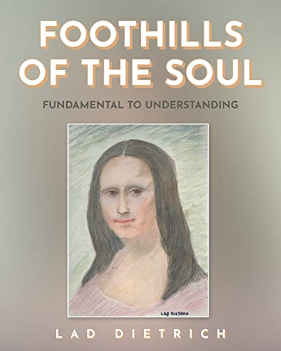 Foothills of the Soul: Fundamental to Understanding