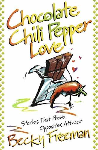 Chocolate Chili Pepper Love: Stories That Prove Opposites Attract - 9072