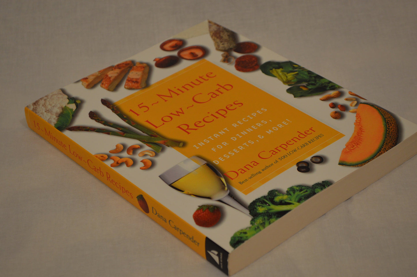 15 Minute Low-carb Recipes: Instant Recipes for Dinners, Desserts, and More!