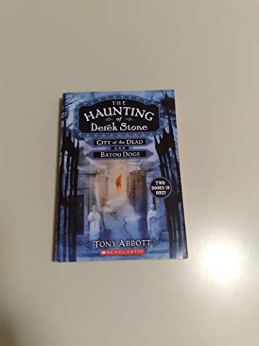 The Haunting of Derek Stone: City of the Dead and Bayou Dogs [Paperback]