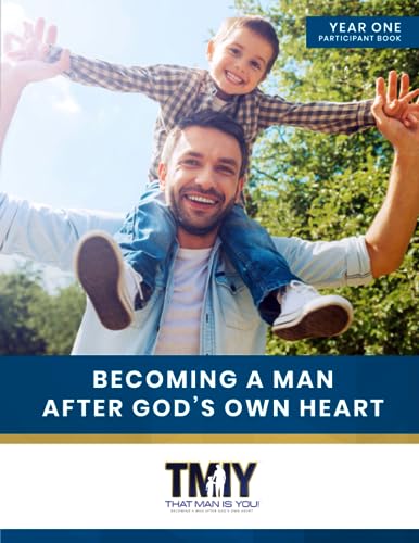 That Man is You!: Becoming A Man After God's Own Heart