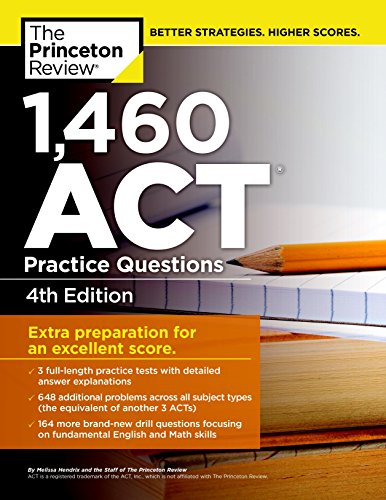 1,460 ACT Practice Questions, 4th Edition (College Test Preparation) - 6300