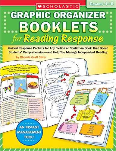 Graphic Organizer Booklets for Reading Response: Grades 46: Guided Response Packets for Any Fiction or Nonfiction Book That Boost Students Comprehensionand Help You Manage Independent Reading - 2982