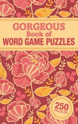 The Gorgeous Book of Word Game Puzzles